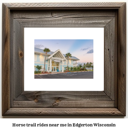 horse trail rides near me in Edgerton, Wisconsin